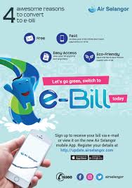 Jika tidak saya akan dapat lagi surat warning kerana tak bayar bil air. Let S Go Green Switch To E Bill Today Air Selangor