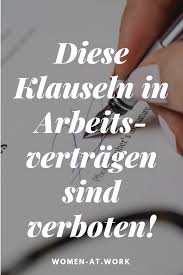 Klauseln In Arbeitsvertragen Nicht Alle Sind Zulassig Neuer Job Arbeitszeugnis Und Arbeit