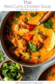 Thai Red Curry Chicken Soup Whole30 Paleo Low Carb All The Healthy Things Recipe Red Curry Chicken Curry Chicken Curry Recipes