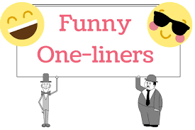 So check this list of funny alcohol related lines and enjoy. 32 Funny One Liners To Spark Your Presentation Thought Bulb