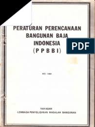 Yayasan cn di ci : Ppbbi Peraturan An Bangunan Baja Indonesia 1984