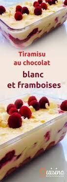 Tiramisu Au Chocolat Blanc Et Framboises Une Variante Du Traditionnel Tiramisu Tres Agreable Pour L Ete Un Recette Tiramisu Chocolat Gateaux Et Desserts