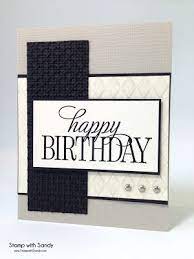 Turn up til you can't turn up any more pretty. Stamp With Sandy Masculine Cards Birthday Cards For Men Dad Birthday Card