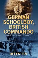 A red herring swallowed one and then there were three. German Schoolboy British Commando Churchill S Secret Soldier Helen Fry Google Books