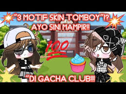 See over 3,078 tomboy images on danbooru. Tiga Motif Skin Tomboy Di Gacha Club Youtube