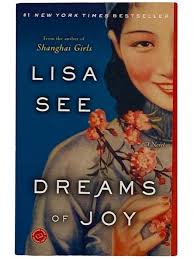 Dreams of Joy: A Novel Shanghai Girls