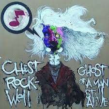 New Prog Releases Chest Rockwell Ghost Of A Man Still Alive