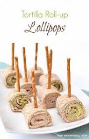 Children S Birthday Party Food List Uk Tortilla Roll Up Lollipops Recipe Childrens Party Food Kids Party Food Healthy Kids Party Food