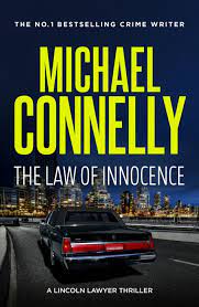 The lincoln lawyer book summary and study guide. The Law Of Innocence By Michael Connelly The Unseen Library