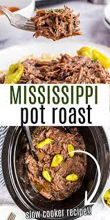 Fork Tender Melt In Your Mouth This Is The Best Mississippi Pot Roast Recipe A Naturally Lo In 2021 Slow Cooker Mississippi Pot Roast Recipes Easy Delicious Recipes