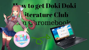How To Get Doki Doki Literature Club On Chromebook Youtube