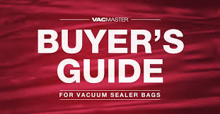 Buying Guide For Vacuum Sealer Bags Vacmaster