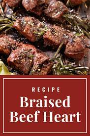 Braised Beef Heart Crowd Cow Beef Heart Recipe Recipes Braised Beef