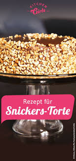 Einfaches Rezept Fur Snickers Torte Https Kitchengirls De Rezepte Snickers Torte Snickers Torte Snickers Kuchen Torten Rezepte