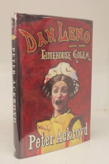 Dan Leno and the Limehouse Golem by ACKROYD, Peter: Fine Hardcover (1994)  First Edition., Signed by Author(s) | Attic Books (ABAC, ILAB)