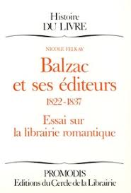 Balzac et ses éditeurs, 1822-1837 - Nicole Felkay | Cairn.info