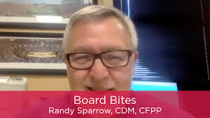 Board Bites: Randy Sparrow, CDM, CFPP