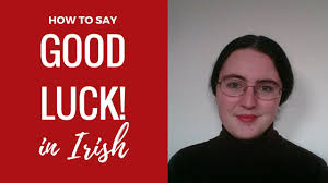 And so we could choose, say, his left eyebrow. How To Say Good Luck In Irish Youtube