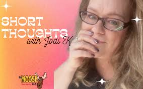 Short Thoughts With Jodi K~episode 8~standing in for my blog this week, is  Joe Moore (my man)