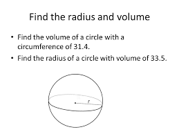 Nov 30, 2017 · the math. Surface Area And Volume Of A Sphere Learning Targets I Can Find The Volume And Surface Area Of A Sphere When Given The Radius Diameter Or Circumference Ppt Download