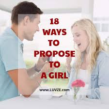 Put on your best behavior this truck has been known to work for generations, you just have to know how to use it. How To Propose To A Girl 18 Romantic Memorable Ways