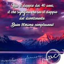 Auguri 80 Anni Dediche Uniche Per Dire Buon Compleanno