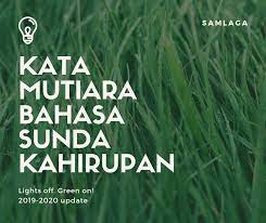 Sebab seperti yang kita ketahui, setiap serupa: Kata Kata Sunda Sedih Tentang Kehidupan