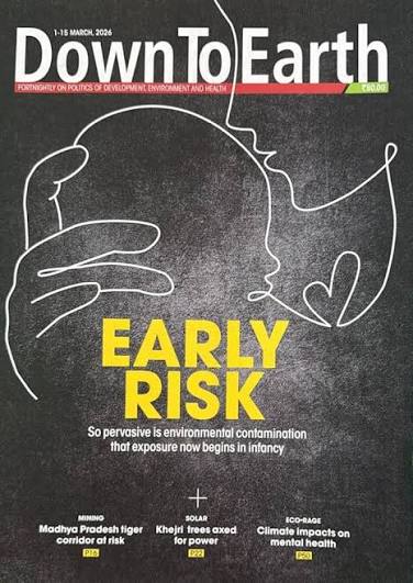 Buy Down to Earth magazine March First 2026 - Early Risk Book Online at Low Prices in India | Down to Earth magazine March First 2026 - Early Risk ...