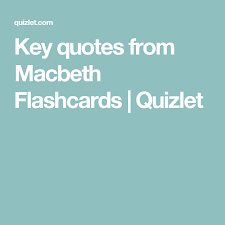 The purpose of the scene in act 3 scene 4 is to celebrate the coronation of macbeth with a banquet. Key Quotes From Macbeth Flashcards Quizlet Macbeth Quotes Key Quotes Macbeth Key Quotes