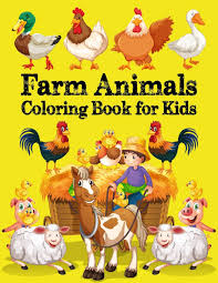 With this farm animals coloring page, your child will explore the different animals who live there. Buy Farm Animals Coloring Books For Kids A Farm Animal Coloring Book With Fun Easy Adorable Animals Farm Scenery Relaxation And Baby Animals Coloring Pages For Kids Book Online At Low Prices