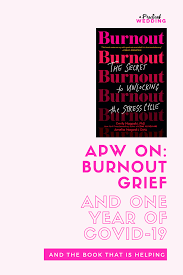 The secret to unlocking the stress cycle {next you must earn money . On Grief Burnout A Practical Wedding