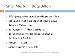 Sifat wajib adalah sifat yang dimiliki allah azza wa jalla yang maha sempurna, sedangkan sifat mustahil adalah kebalikan dari sifat wajib. Sifat Sifat Wajib Mustahil Dan Jaiz Bagi Allah Ppt Download