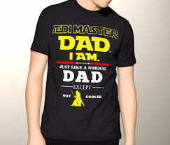 Here's how to celebrate star wars day, including the history of the day and why we love it so much. Jedi Master Dad Shirt Star Wars Fathers Day Shirt Premium Graphic T Shirt Tees Brand Clothing Funny O Neck T Shirt T Shirts Aliexpress