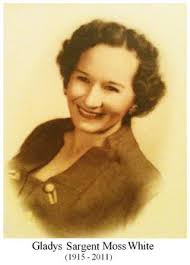 Gladys Hazel Sargent Moss White (1915-2011)