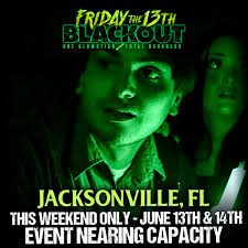 Blackout returns to 13th Floor Jacksonville November 3rd & 4th!! Blackout  is an exclusive 2-day event where monsters and mayhem lurk in total  darkness. Upon arriving, each group is given one glow