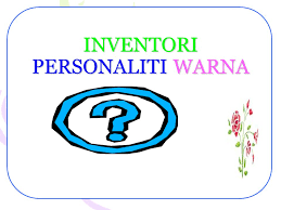 ● mempunyai 4 skala warna iaitu emas, biru, hijau dan jingga. Inventori Personaliti Warna Ppt Download
