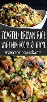 Toasted Brown Rice With Mushrooms Thyme Recipe Recipe Thyme Recipes Rice Side Dish Recipes Healthy Rice Recipes