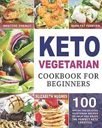 Epub Free Keto Vegetarian Cookbook For Beginners 100 Healthy And Delicious Vegetarian Recipes Cookbooks For Beginners Delicious Vegetarian Vegetarian Cookbook