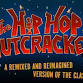 The Hip Hop Nutcracker