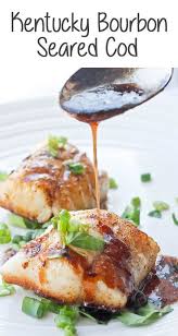 Pan Seared Cod With Bourbon Champagne Tastes Recipe Seared Cod Recipe Seafood Recipes Fish Recipes
