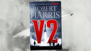 Check spelling or type a new query. Interview Robert Harris On His Novel V2 And The Legacy Of The Second World War Hotpress