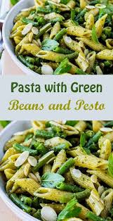 Pasta With Green Beans And Pesto New Recipes Pasta With Green Beans Bean Pasta Recipes Green Beans