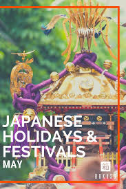 Japanese Holidays Festivals May In 2020 Japanese Holidays Holiday Festival Japan Travel Tips