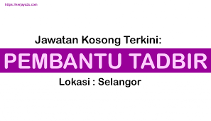 Kosong, jawatan kosong spa, jawatan kosong uitm, jawatan kosong lhdn, jawatan kosong terkini di starbucks mohon online sekarang via gkerjaya.com. Jawatan Kosong Pembantu Tadbir Di 20 Agensi Sekitar Selangor Kerjaya2u Com
