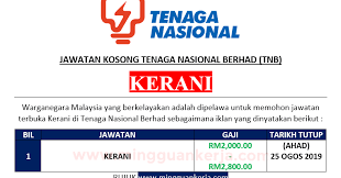 Tenaga nasional berhad adalah syarikat bekalan elektrik yang terbesar di malaysia. Jawatan Kosong Kerani Di Tenaga Nasional Berhad Tnb Sehingga 25 Ogos 2019