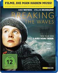 Breaking the Waves : Trier, Lars von, Asmussen, Peter, Pirie, David,  Watson, Emily, Skarsgård, Stellan, Cartlidge, Katrin, Barr, Jean-Marc,  Rawlins, Adrian, Hackett, Jonathan, Voe, Sandra, Kier, Udo, Gaup, Mikkel,  Refn, Anders, Holbek,