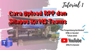 Applications must be submitted online before 5:00 p.m. Upload Rpp Dan Silabus 1 Menggunakan Ms Teams Youtube