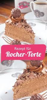 Rezept Fur Rocher Torte Rezept Torten Rezepte Rocher Torte Kuchen Und Torten