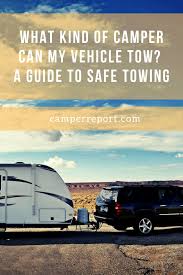 We did not find results for: What Kind Of Camper Can My Vehicle Tow Guide To Safe Towing Camper Report Camper Towing Best Small Suv Towing Trailer