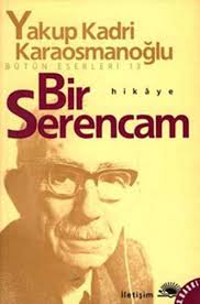 Bir Serencam Yakup Kadri Karaosmanoglu Goruntuler Ile Kitap Listeleri Kitap Edebiyat